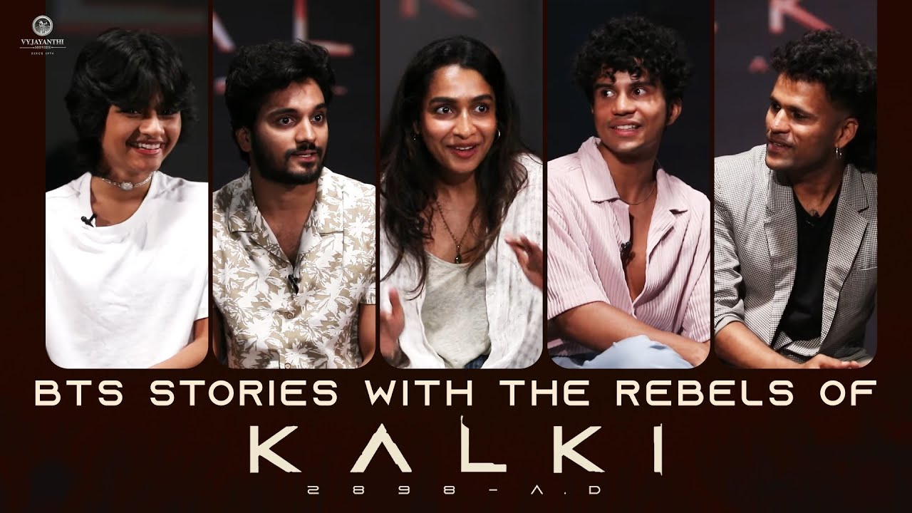 BTS Stories with the Rebels Of Kalki 2898 AD | #EpicBlockbusterKalki | Vyjayanthi Movies