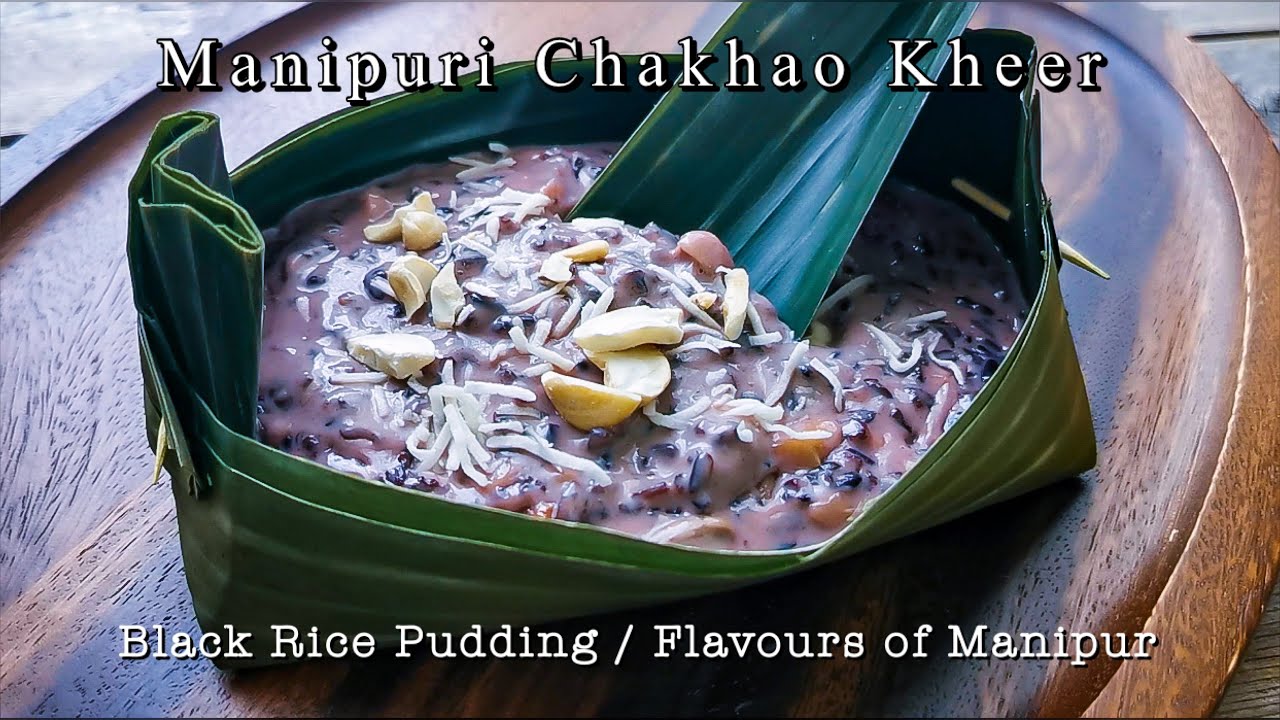 Manipuri Chakhao Kheer Recipe - Cheiraoba Special | Black Rice Pudding | Purple Rice | Manipuri Food