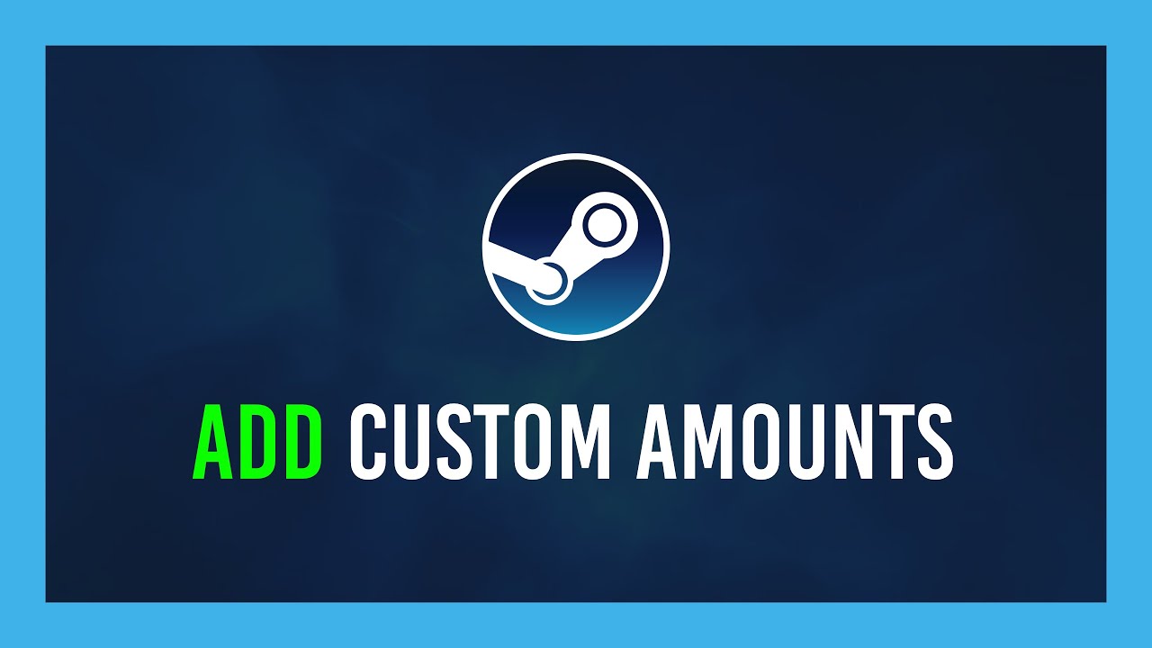 [Обновлено] Steam: добавьте пользовательские суммы в свой кошелёк Steam