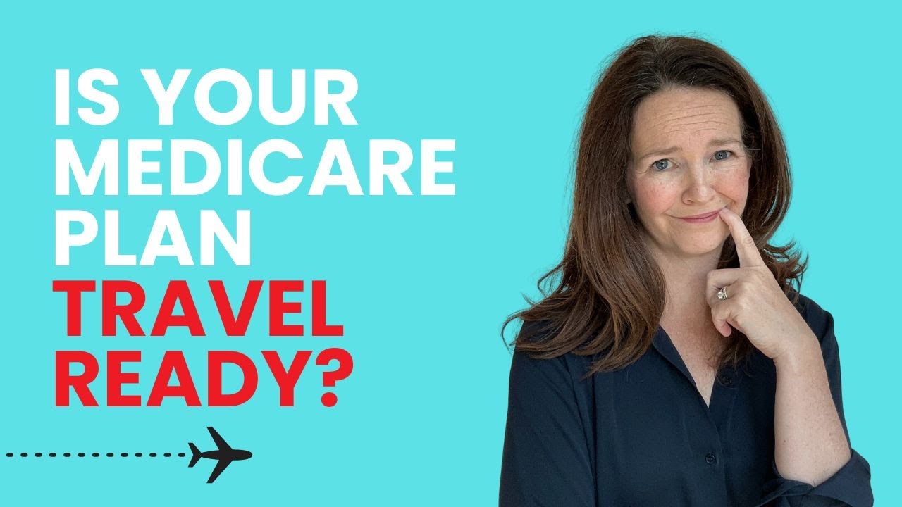 Avoid These Medicare Mistakes When Traveling Overseas