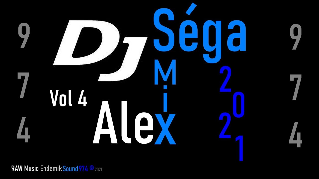 Mix S&eacute;ga 2021 by Dj Alex 🇷🇪 nouveaut&eacute; 974 (m&eacute;d&eacute;rice, morgan, vol dan tas vol3, El, sky to be ....)