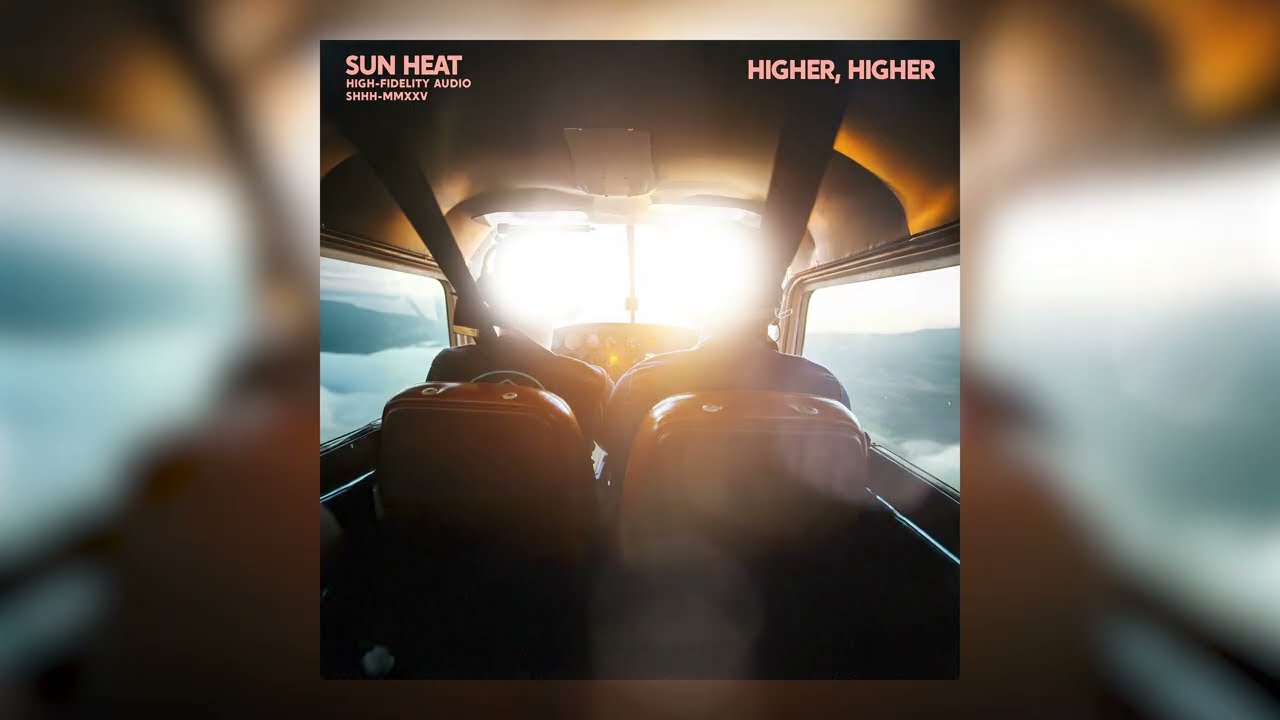 Sun Heat - "Higher, Higher" (Official Audio)