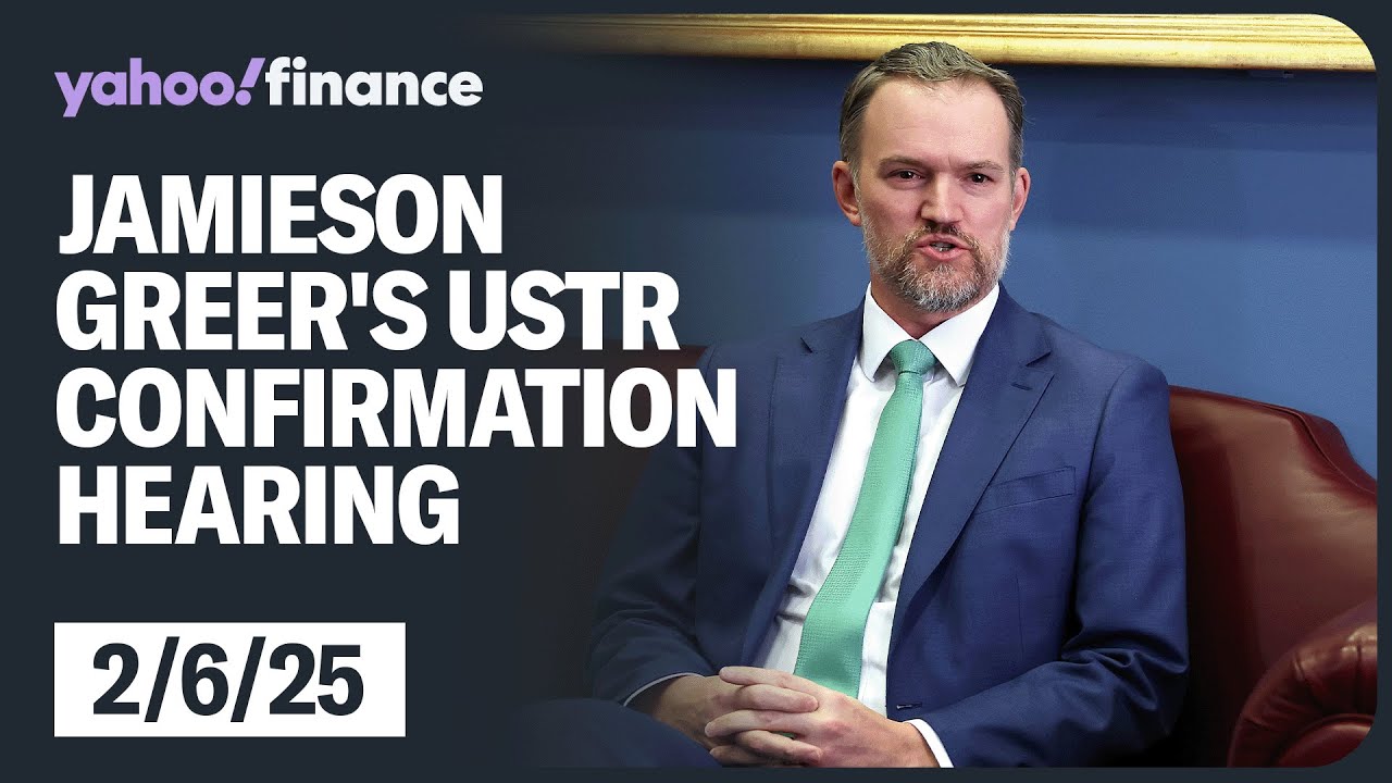 Jamieson Greer's confirmation hearing to be US trade representative