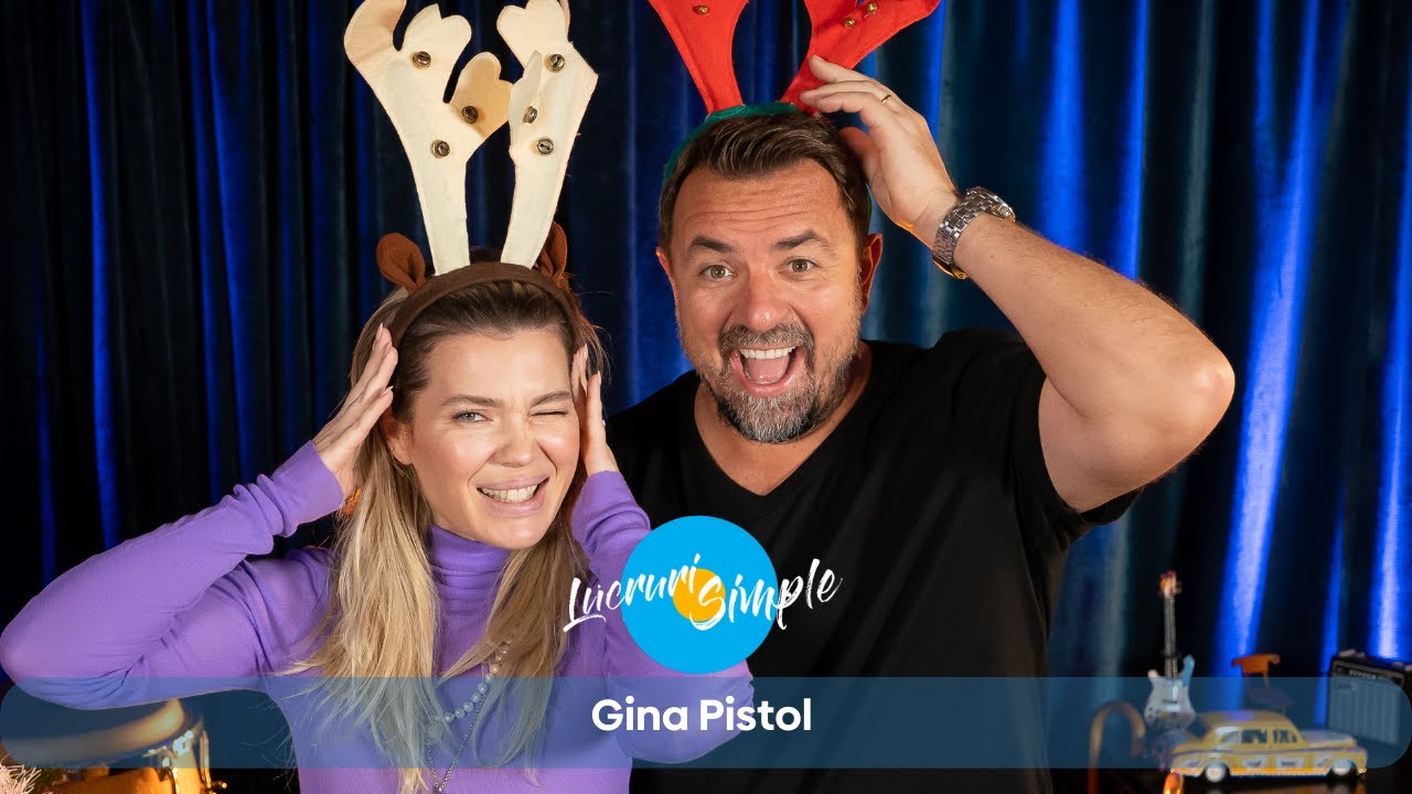 PODCAST LUCRURI SIMPLE | EP.36 |  GINA PISTOL