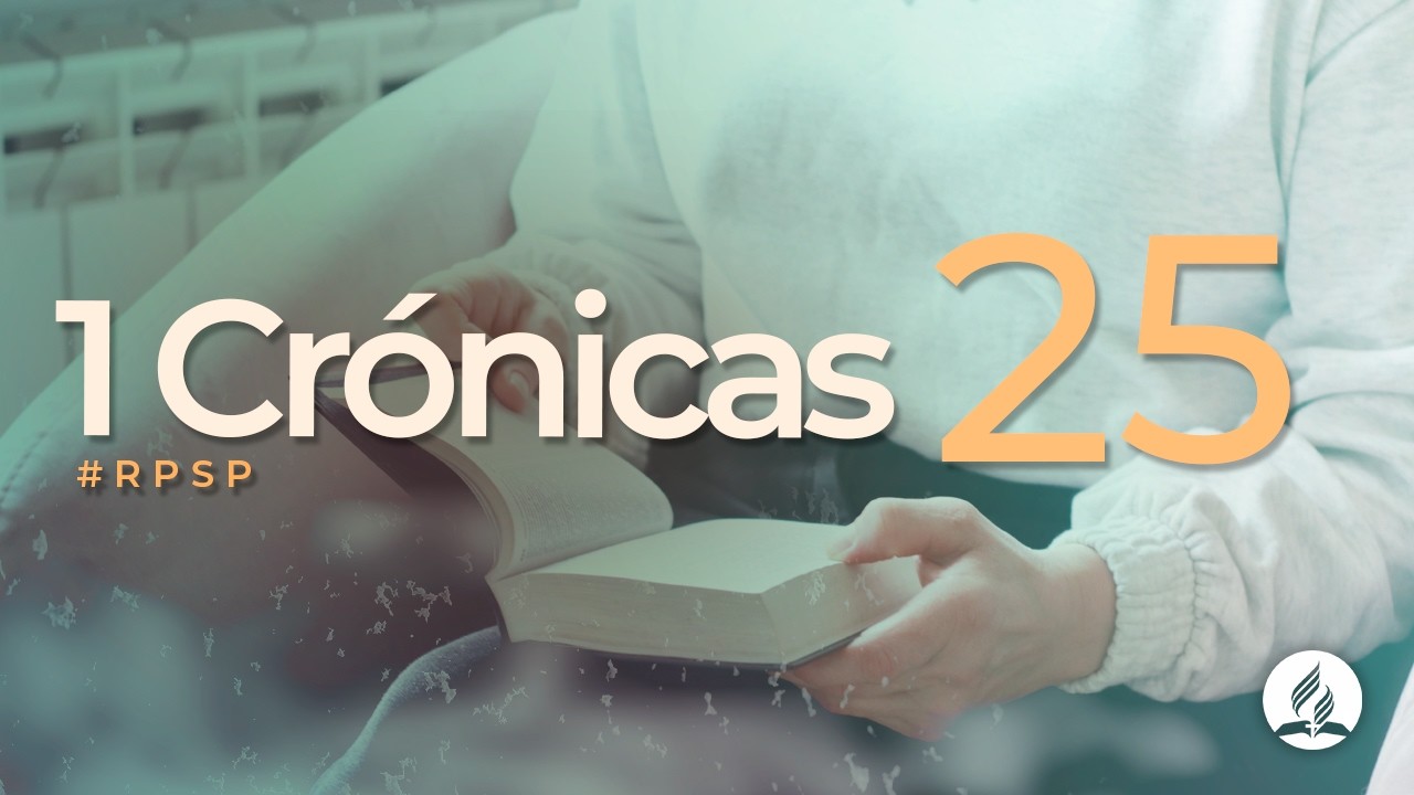 1 Cr&oacute;nicas 25 - Reavivados Por Su Palabra #RPSP | 2025 - 2028