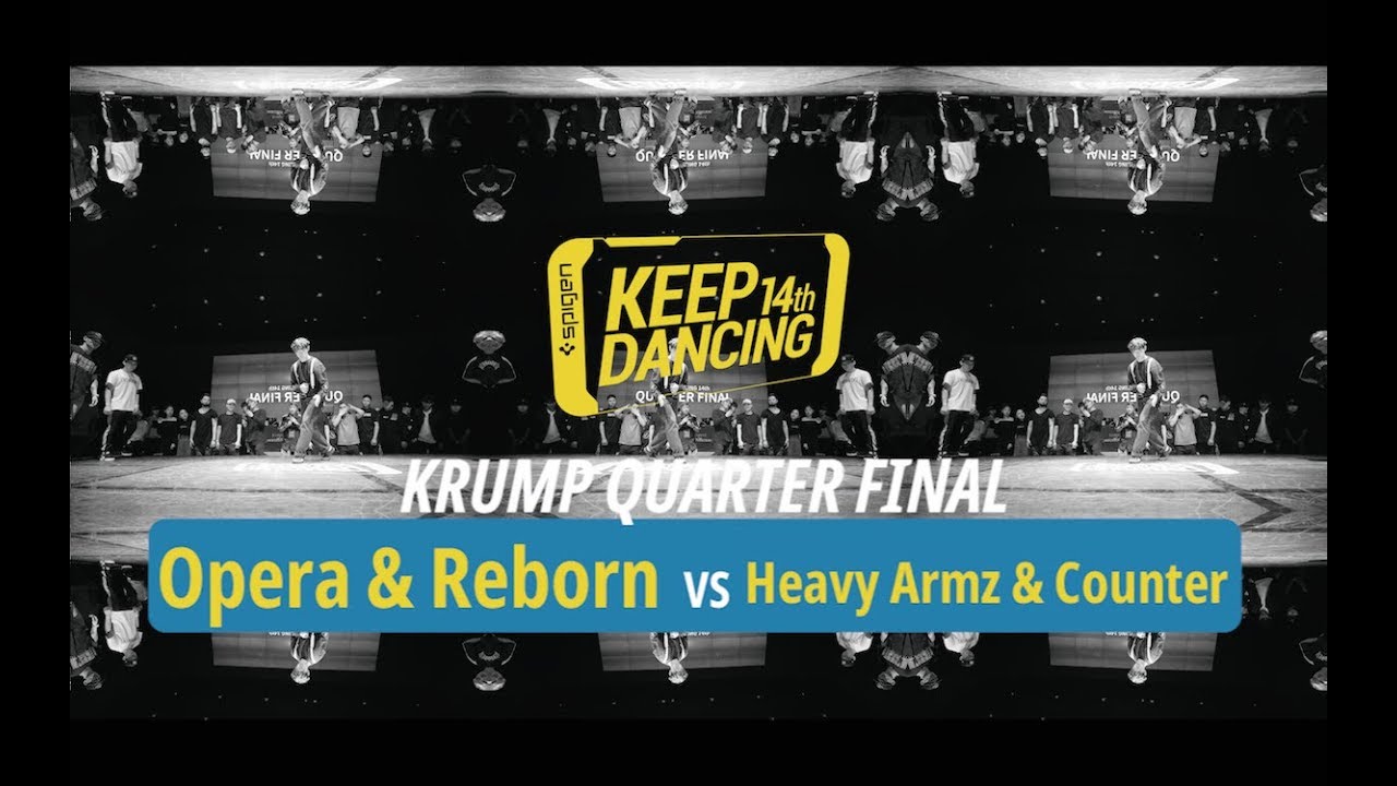 Opera & Reborn vs Heavy Arms & Counter / Quarter Final of Krump Side / Keep dancing vol.14 Newschool