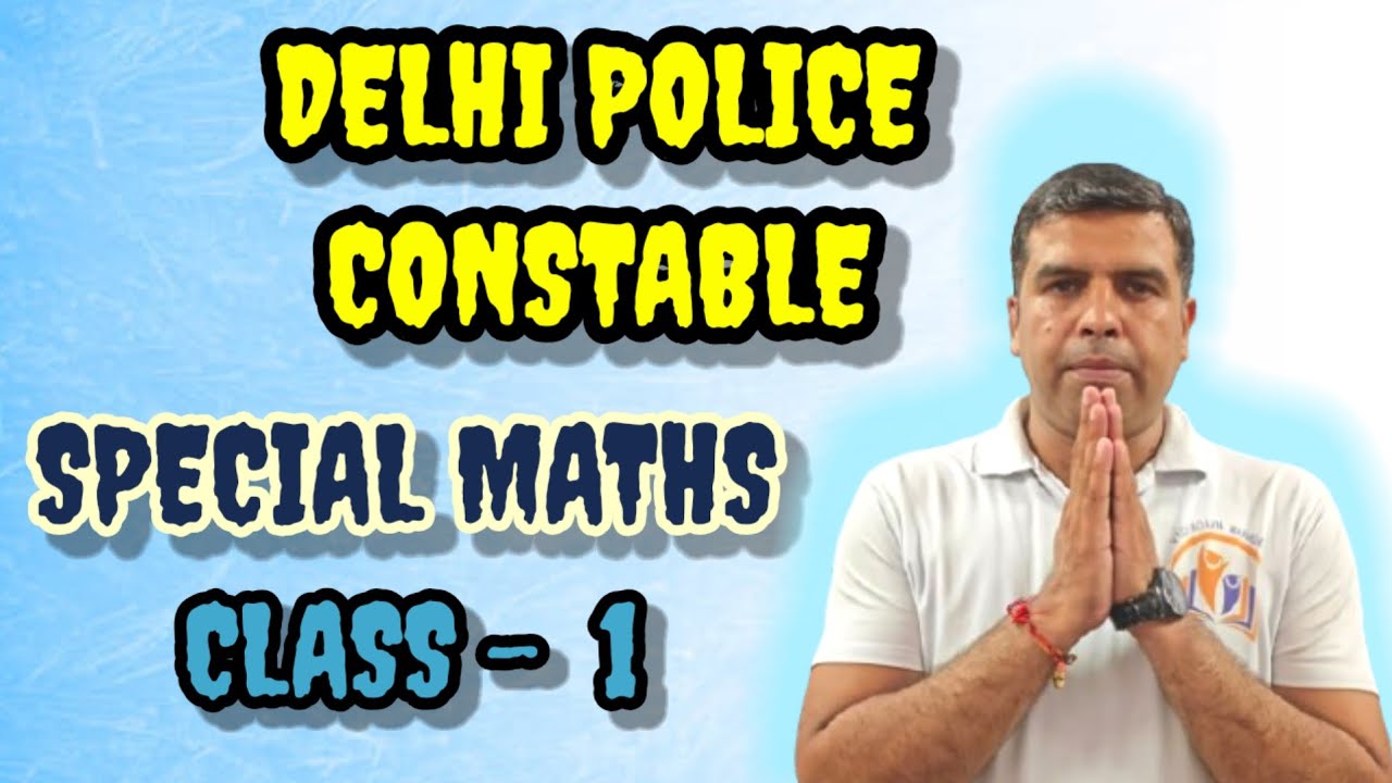 DELHI POLICE CONSTABLE MATHS (CLASS 1)