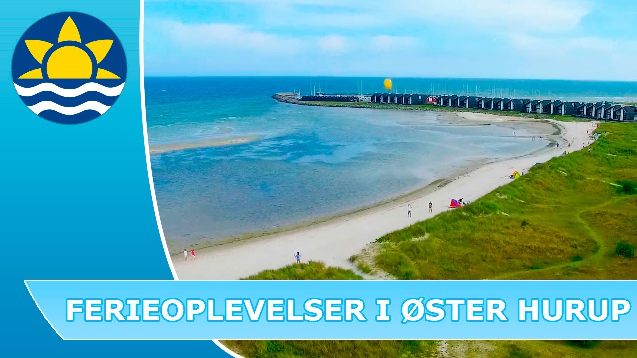 Ferieoplevelser i Øster Hurup