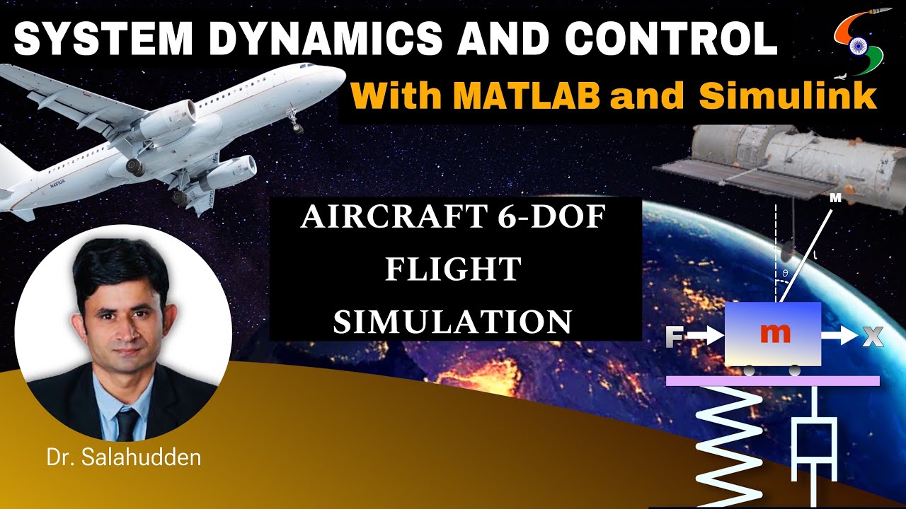 Aircraft 6-DOF Flight Simulation | SD and Control with MATLAB and Simulink by Dr. Salahudden