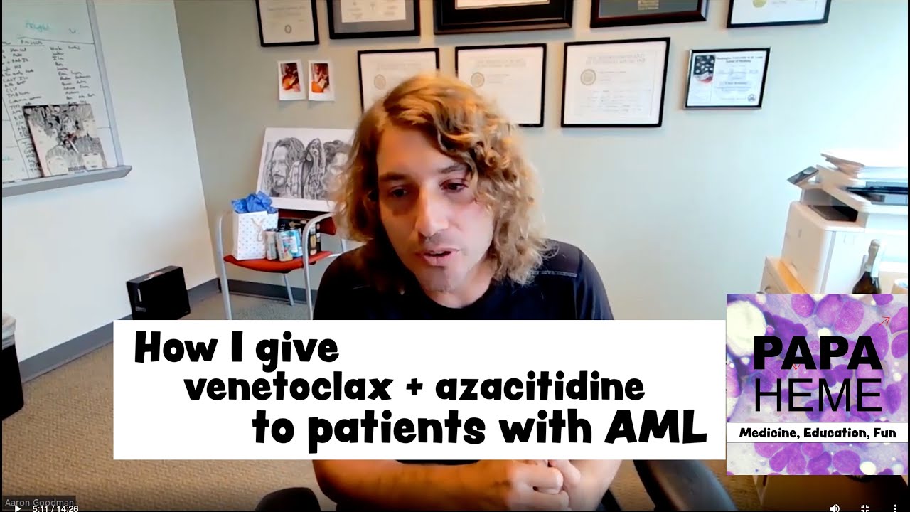 How I give venetoclax + azacitidine to patients with AML