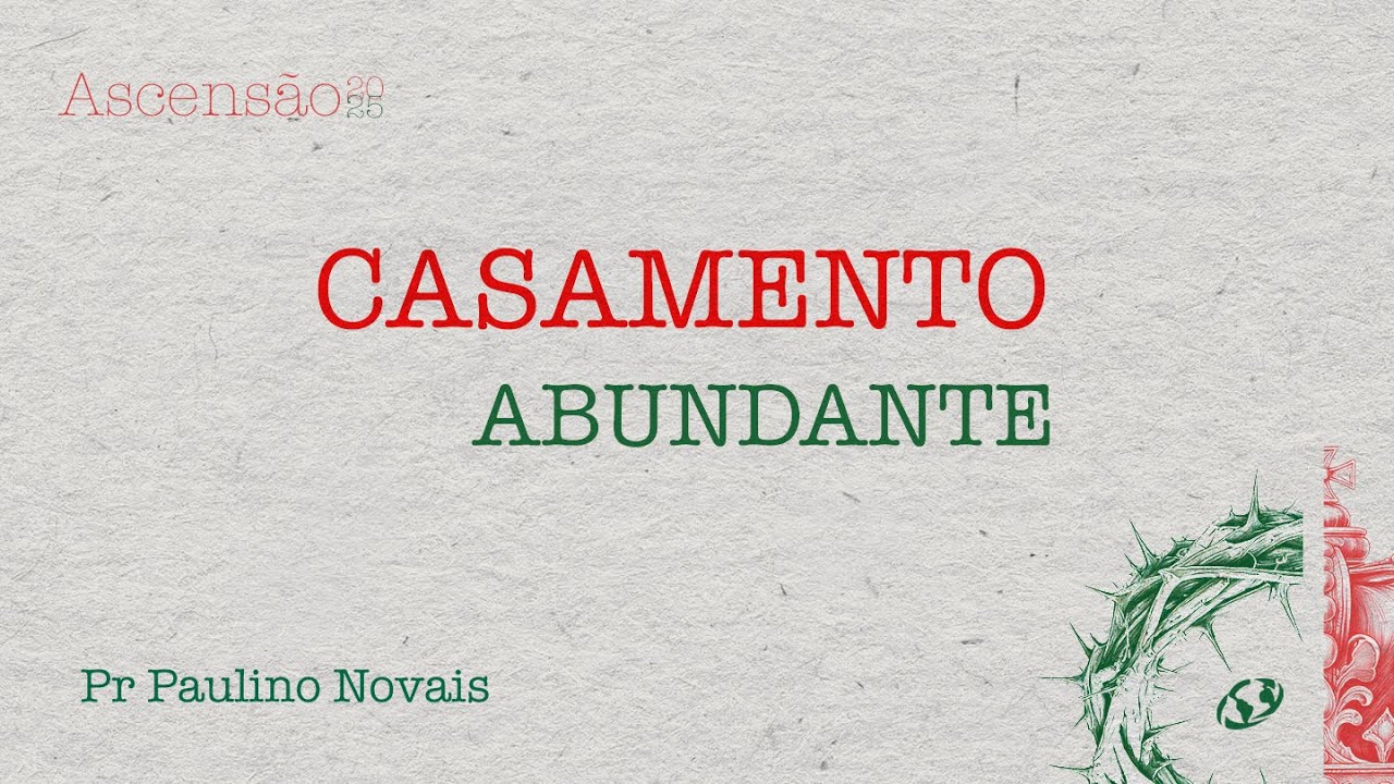 CASAMENTO ABUNDANTE | PAULINO NOVAIS | ABBA UMUARAMA