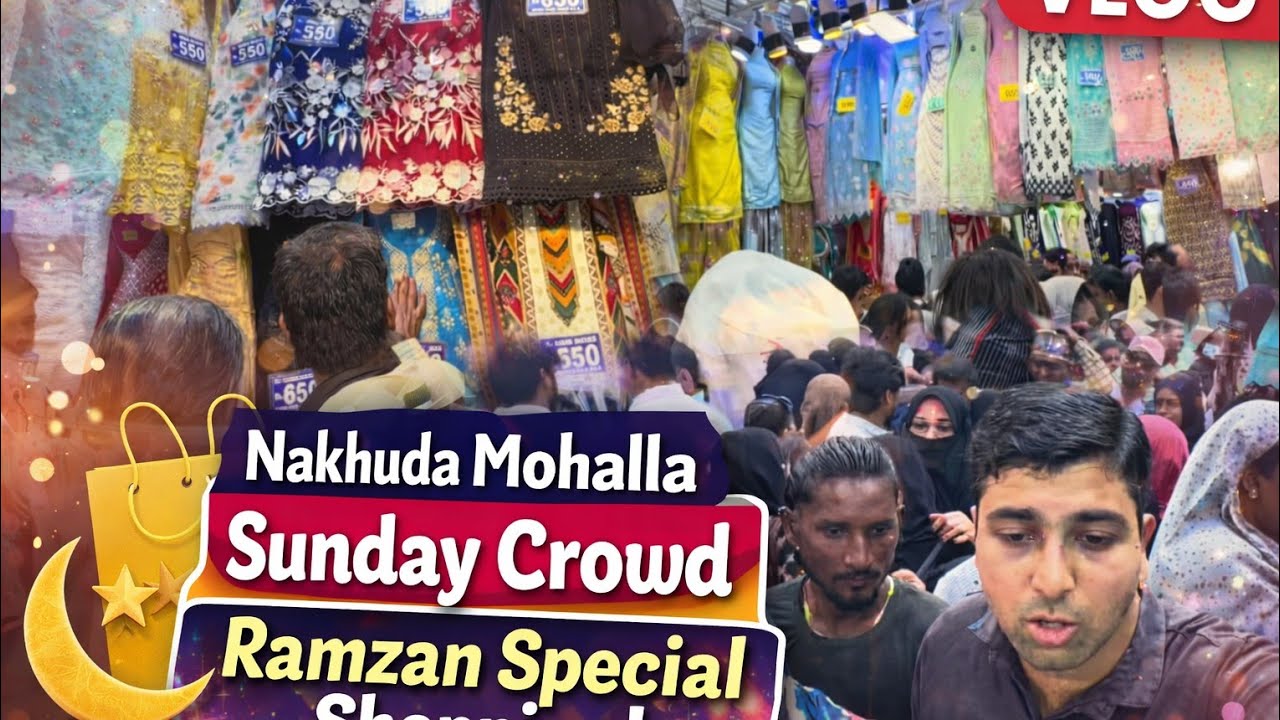Nakhuda Mohalla Sunday crowd Ramzan Special