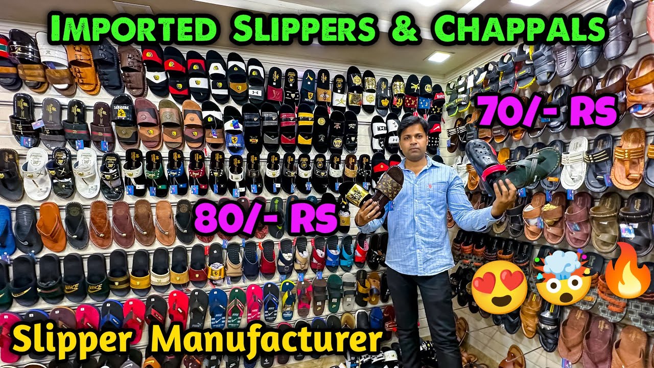 Imported Slippers & Chappal | Branded Slipper Market | Flip flops for Men| Slippers Wholesale Market