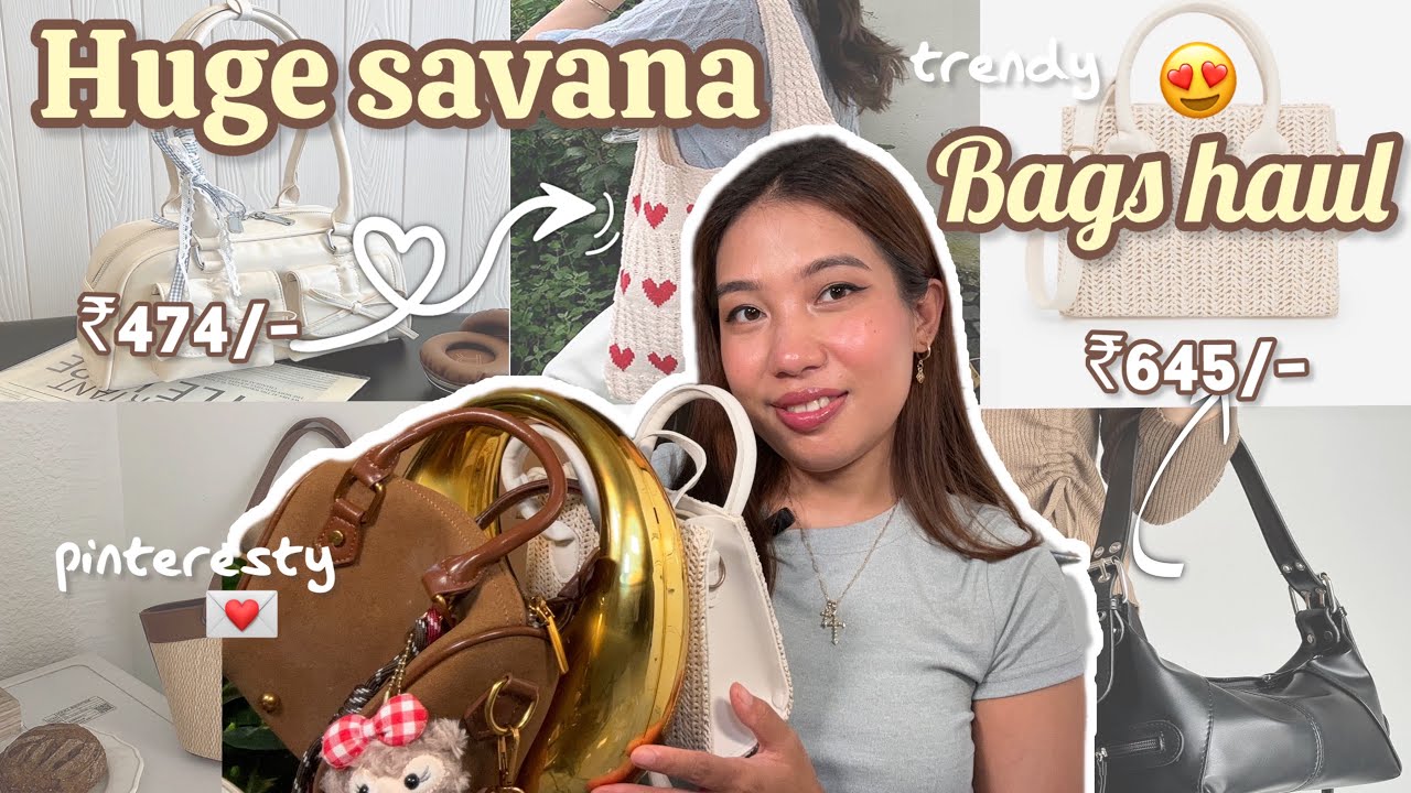 Savana bags haul👜| pinteresty,trendy bags| #savanabags