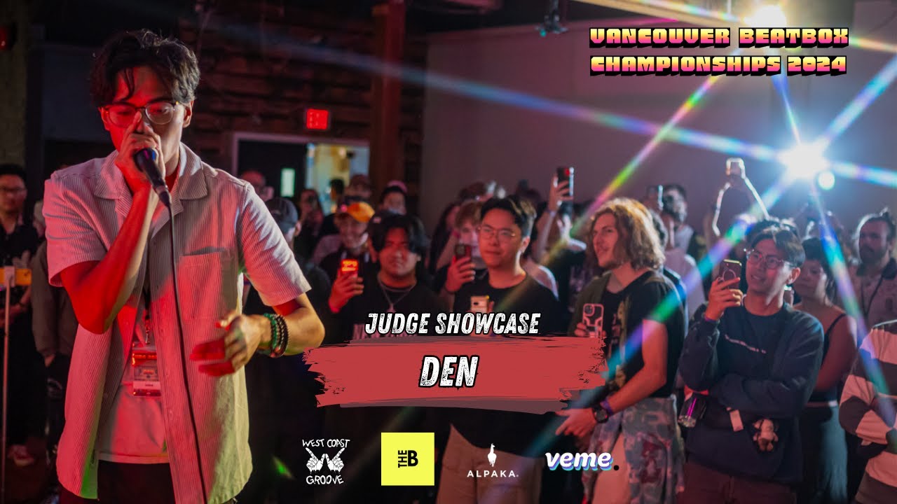 Den | Vancouver Beatbox Championships 2024 | Judge Showcase