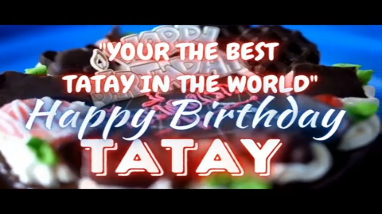 TATAY Happy Birthday Song – Happy Birthday to You