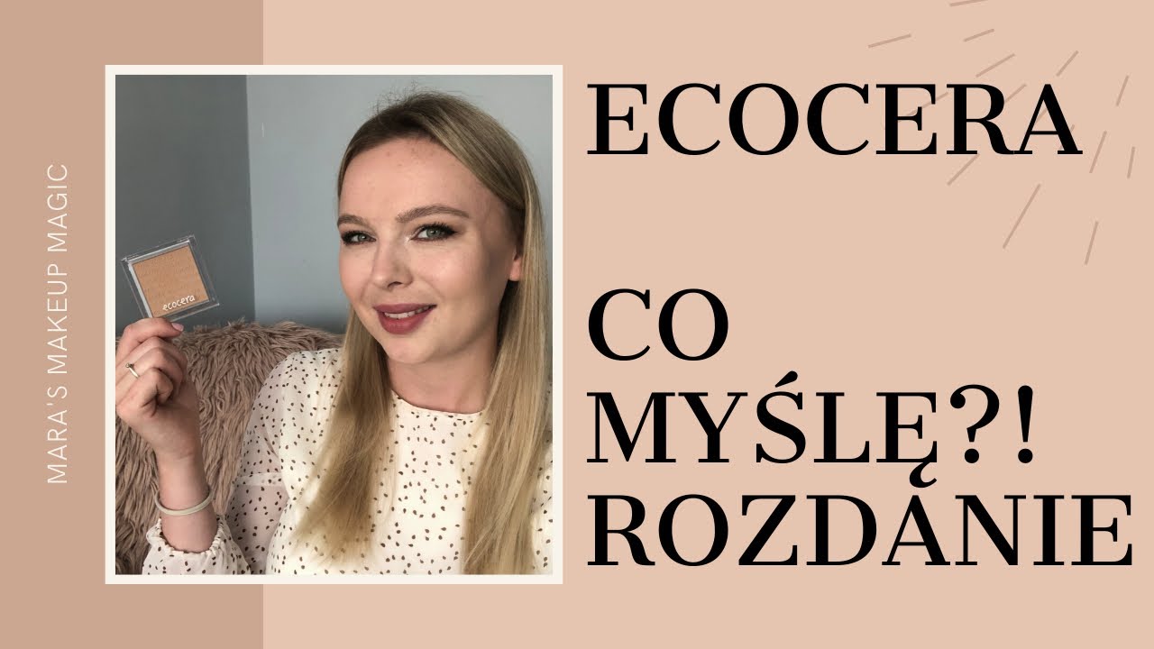 CO MYŚLĘ O: ECOCERA ?! ROZDANIE + PRZEGLĄD MARKI