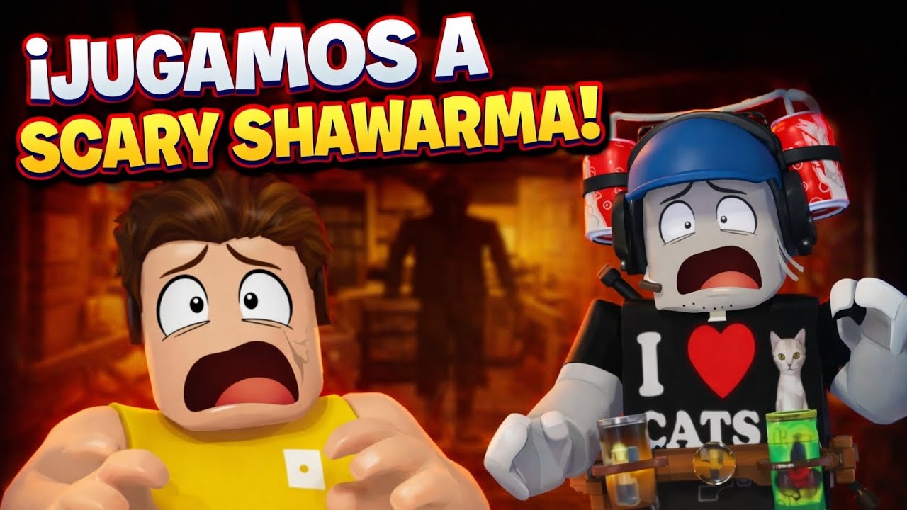 ¡JUGAMOS A SCARY SHAWARMA!