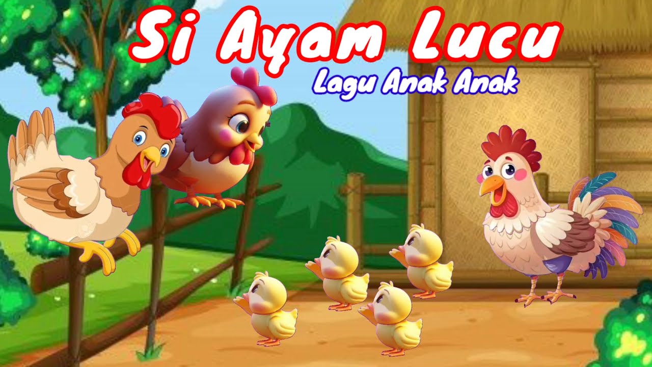 SI AYAM LUCU || Lagu Anak Anak - Lagu Anak Balita Indonesia