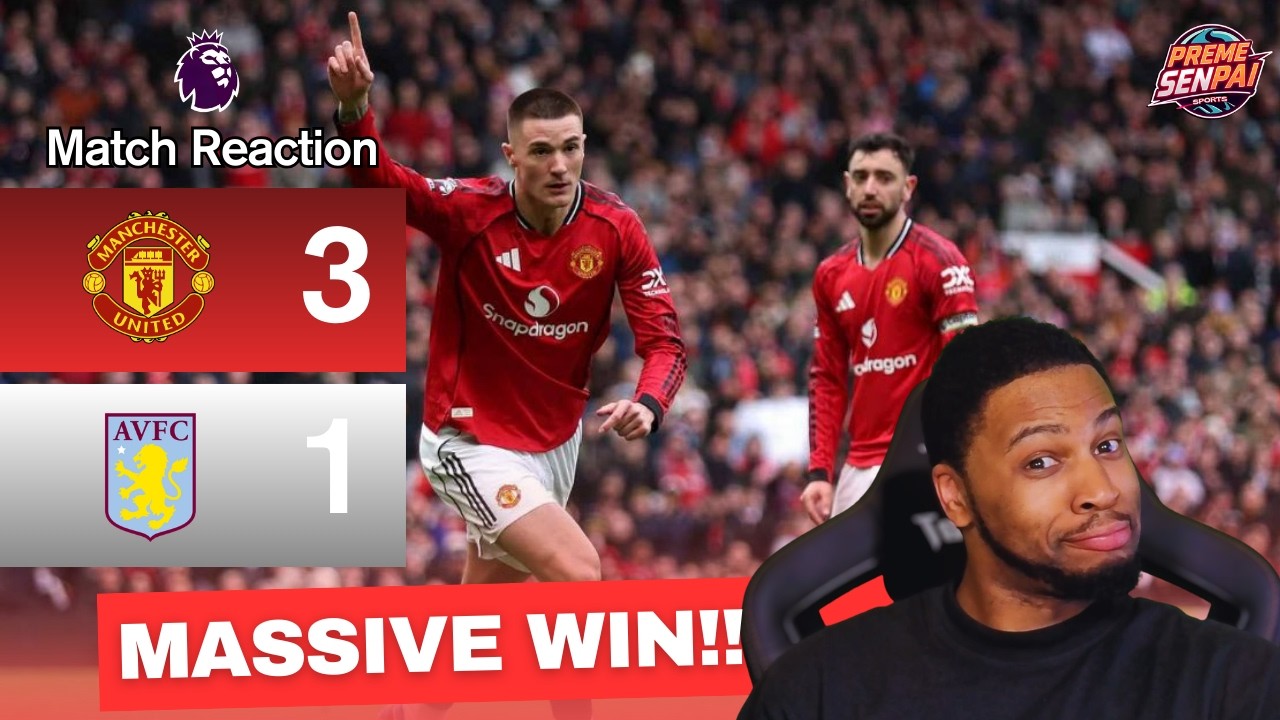 UNITED STAY SHARP!! | Man United 3-1 Aston Villa Match Reaction