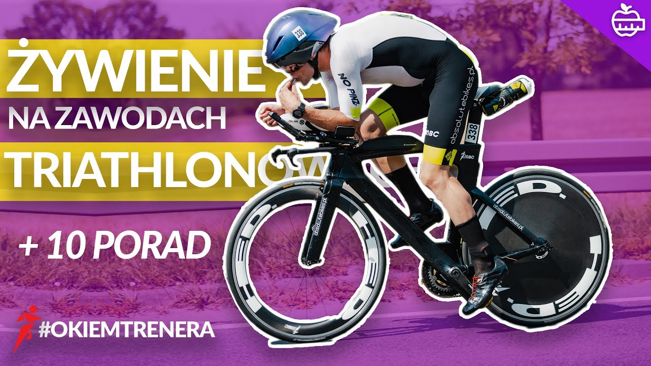 ŻYWIENIE na ZAWODACH w triathlonie - #OkiemTrenera