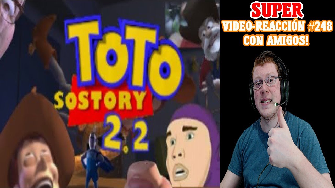 Super Video-Reacción #248 YTPH ToTo SoStory 2.2 [con Amigos]