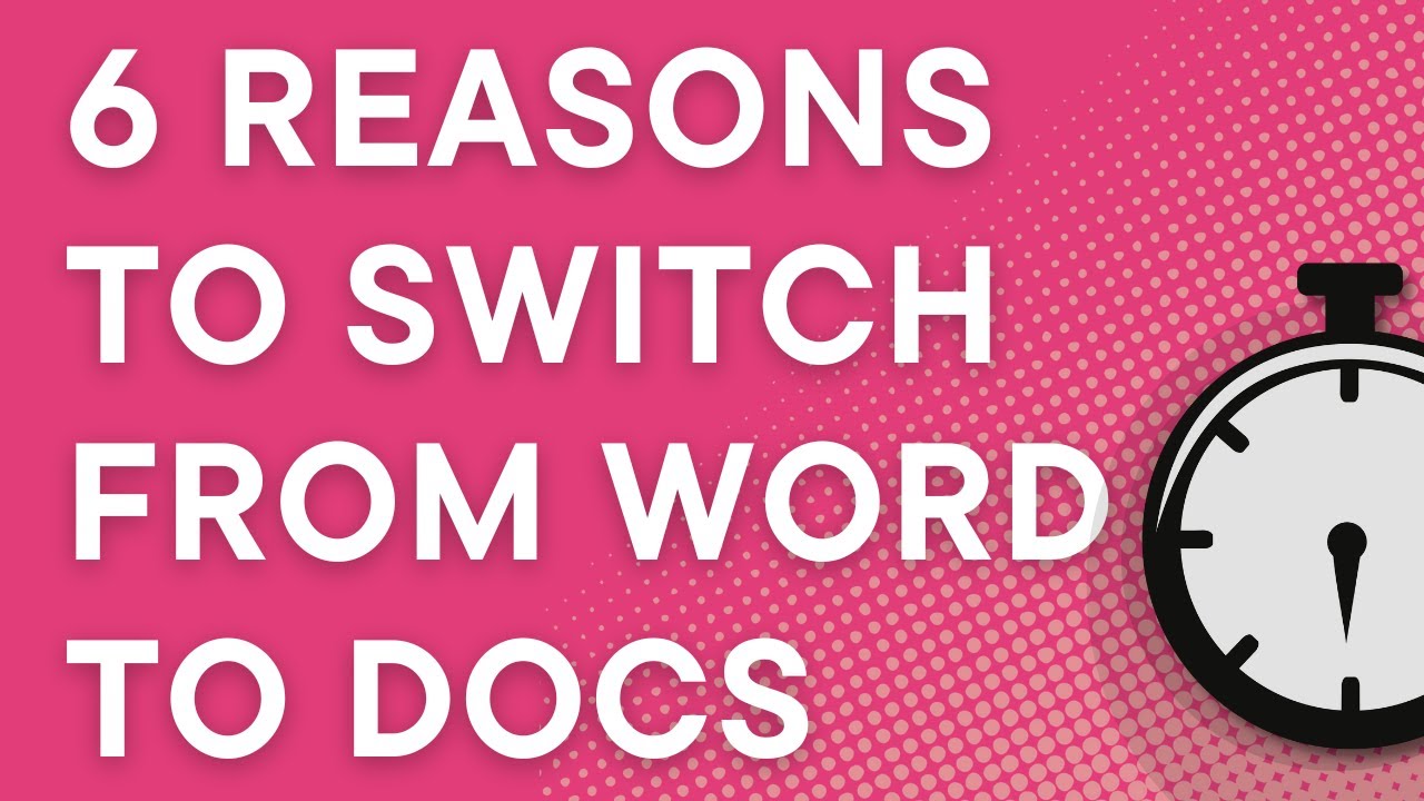 6 reasons to switch from Microsoft Word to Google Docs