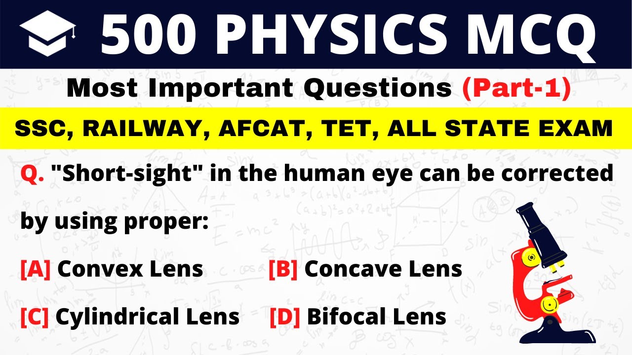 500 Physics MCQ | Part-1 | Physics Important Questions | General Science for Competitive Exams