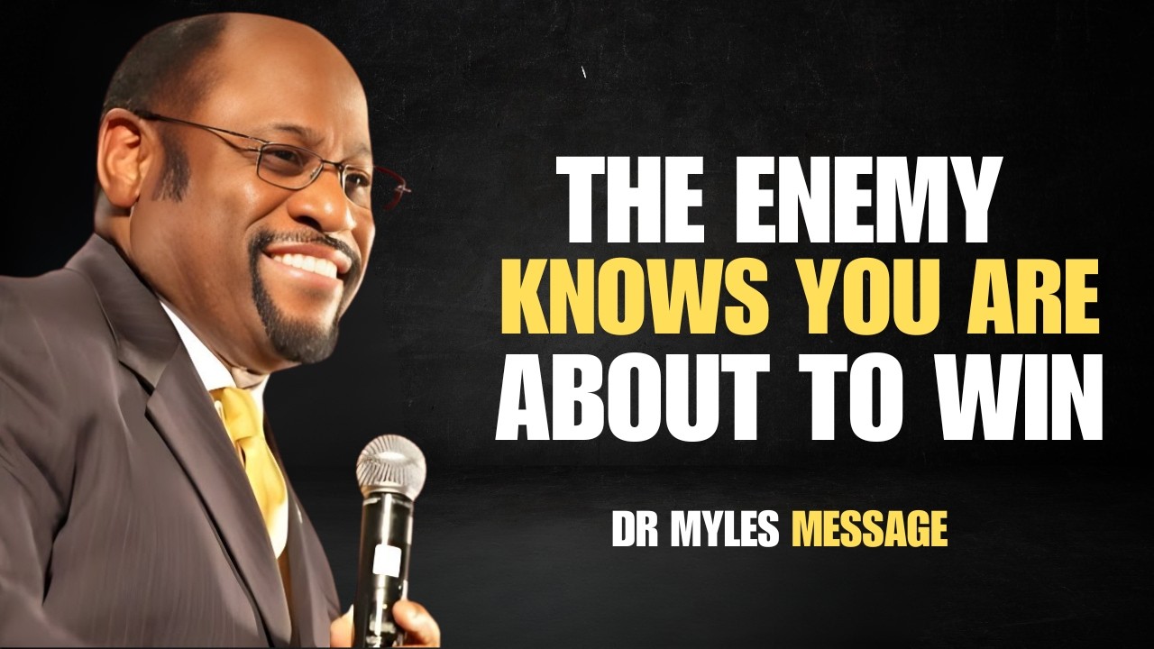 THE ENEMY KNOWS YOU’RE ABOUT TO WIN! | DR MYLES MOTIVATION