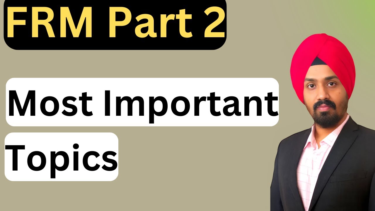 FRM Part 2 - Must Do Topics for the Exam