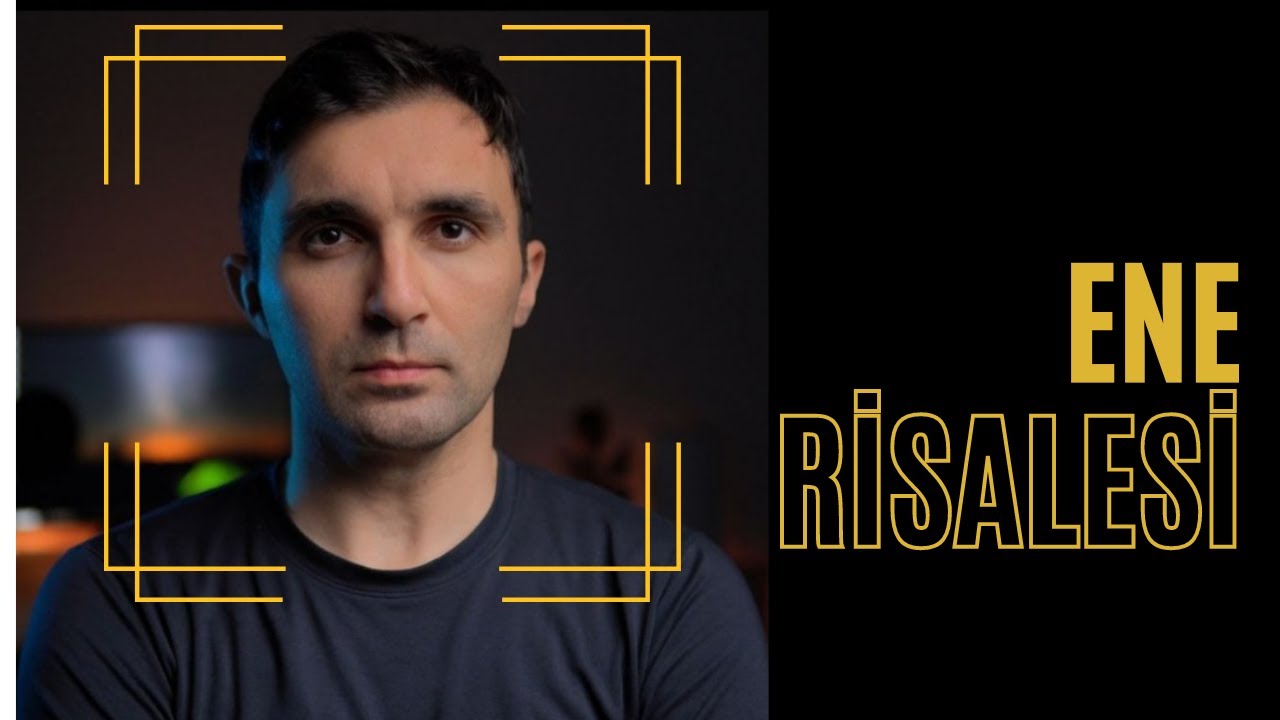 Kendini Keşfetmenin Anahtarı | Ene Risalesi Giriş