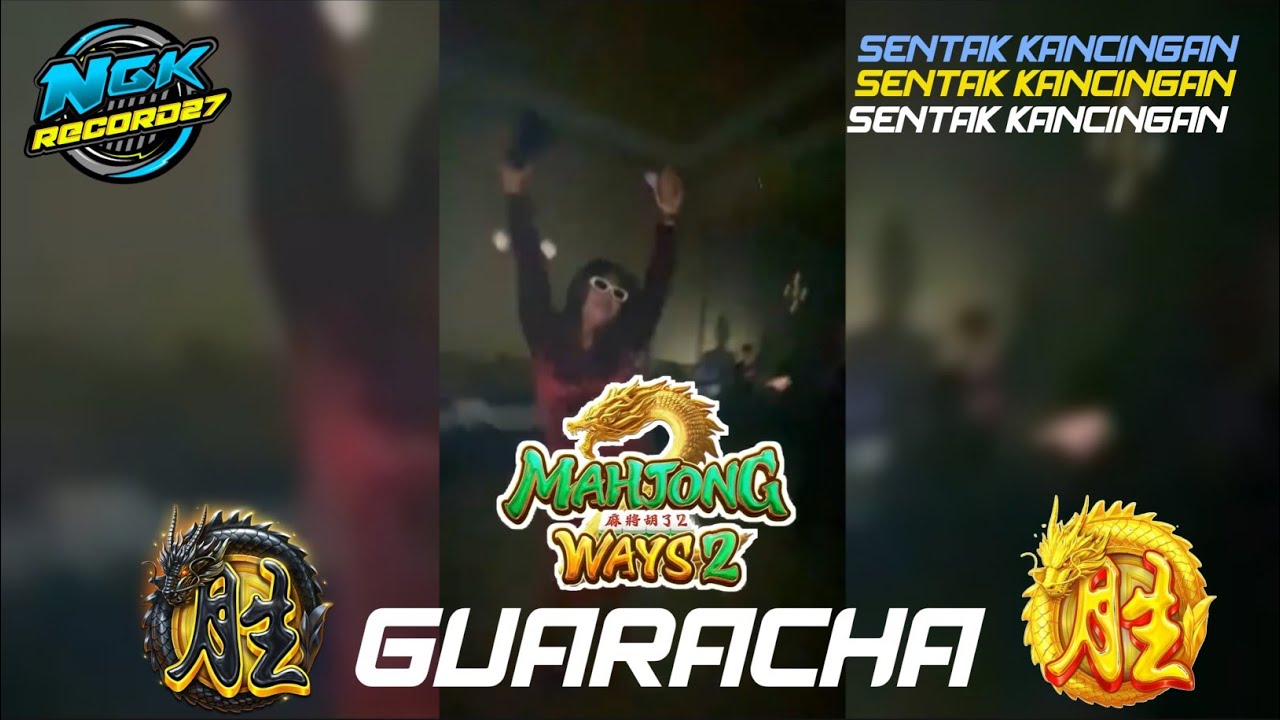PARTY MAHJONG WAYS ♋ - SENTAK KANCINGAN GUARACHA - NGK RECORD27 EDIT🔥