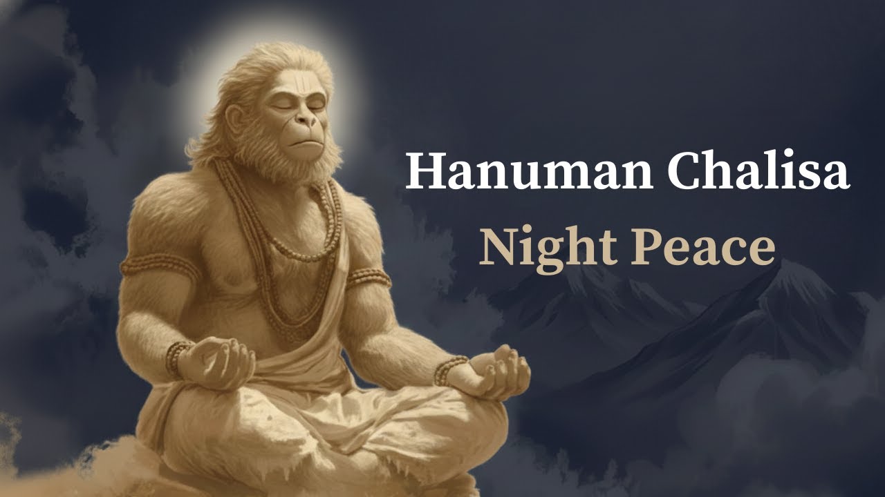 Hanuman Chalisa (Soft Chant) for Night Peace & Protection | Shantam Hari Bhakti