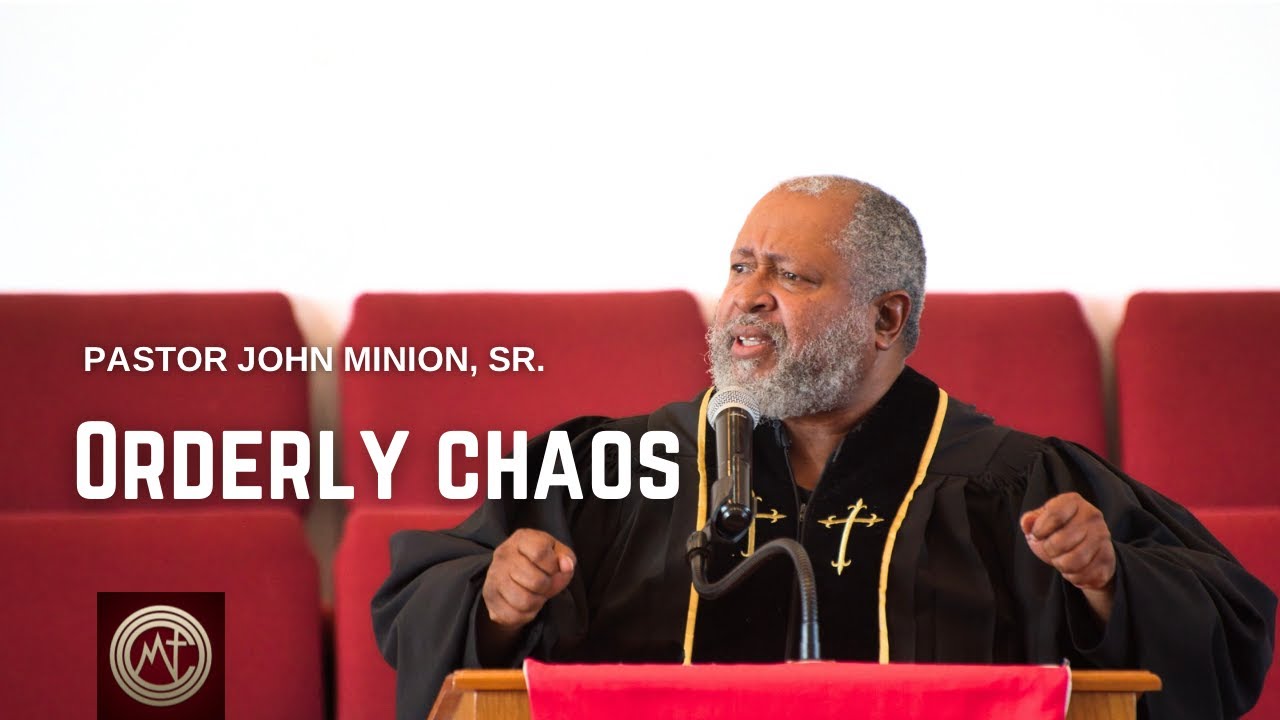 𝐒𝐄𝐑𝐌𝐎𝐍:  Orderly Chaos  |  James 1:1  |  Pastor John Minion, Sr.