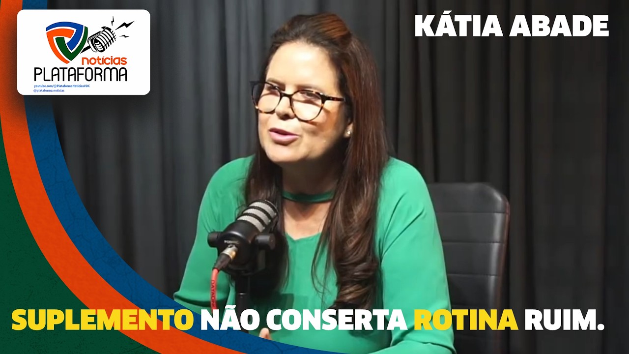 PLATAFORMA NOTÍCIAS - ENTREVISTA - Kátia Abade - Nutricionista