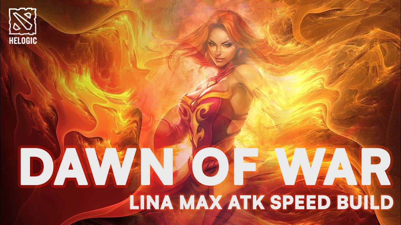 DAWN OF WAR DOTA 2 - LINA MAX ATK SPEED BUILD