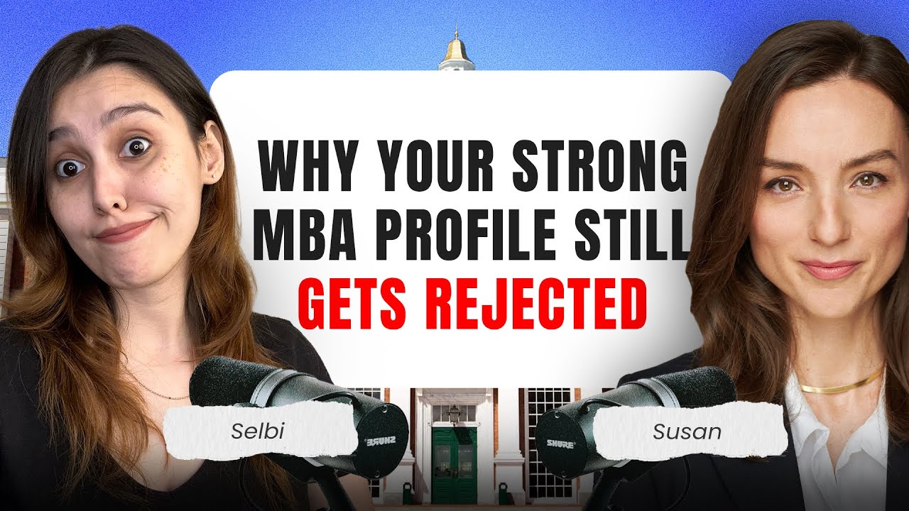 Why Your Strong MBA Profile Still Gets Rejected (And How to Fix It)