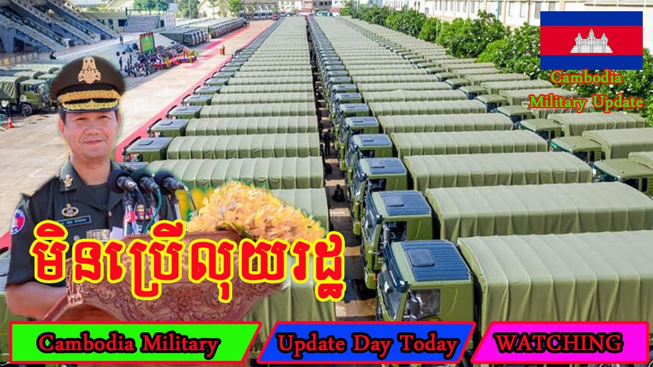 Wow Amazing Fast Update | Cambodia Buy 290 Military Vehicles From China | Cambodia Military Update