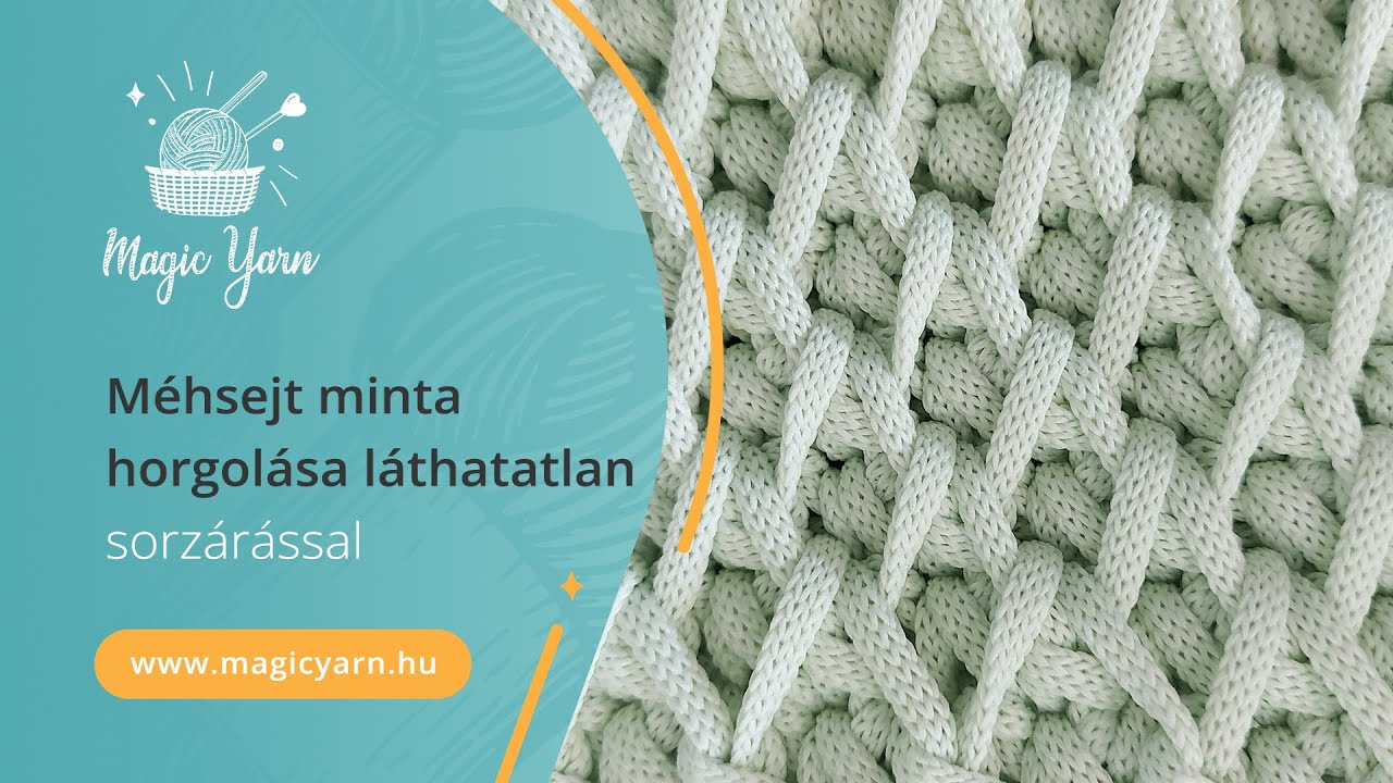 Méhsejt minta horgolása láthatatlan sorzárással