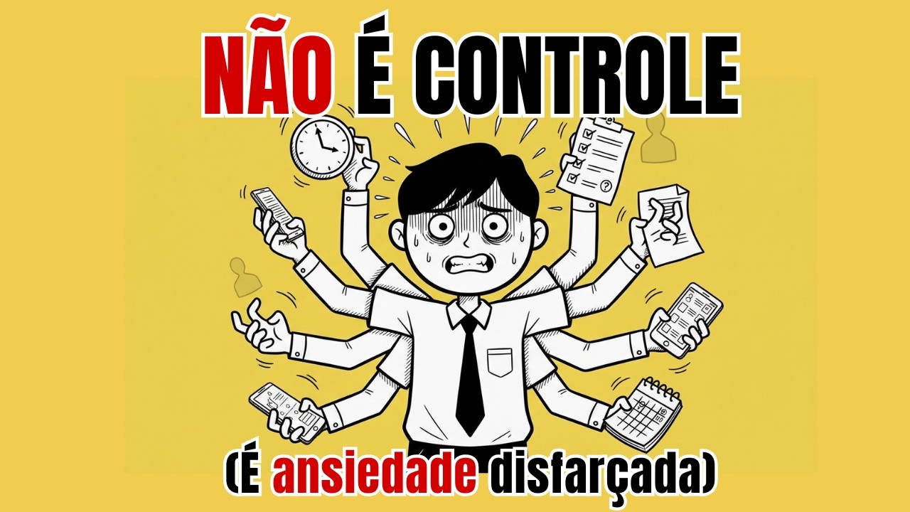 5 Sinais Que Você Não É Controlador, É Ansioso (A Diferença Que Ninguém Te Contou)