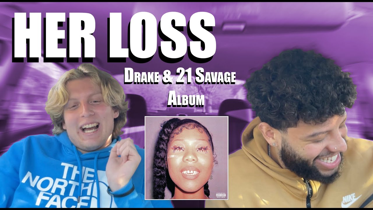 Drake & 21 Savage - HER LOSS (full album) REACTION/REVIEW