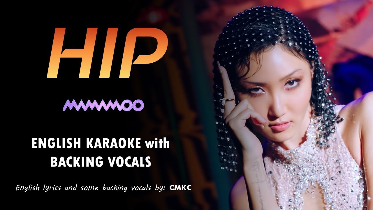 MAMAMOO - HIP - ENGLISH KARAOKE WITH BACKING VOCALS