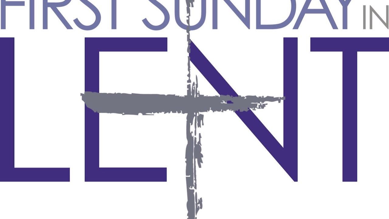 February 22nd - 1st Sunday in Lent