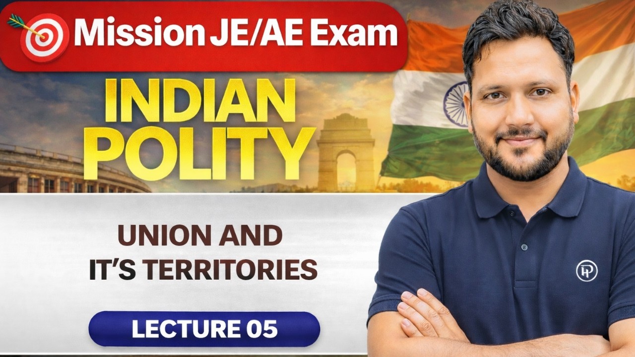 Indian Constitution – Union & Its territories | Complete Polity for SSC JE & AE
