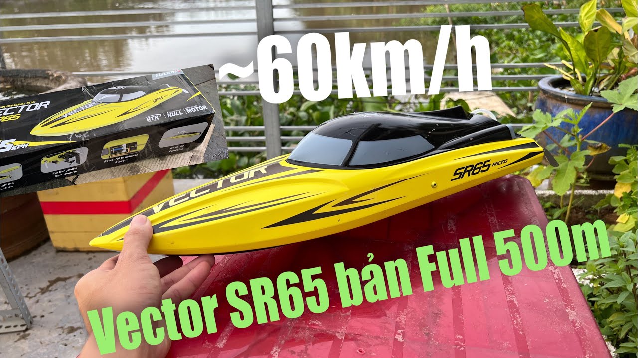 Đập hộp Tàu Cano điều khiển từ xa tốc độ khủng khiếp 60km/h trên mặt nước Vector SR65 có Ưu Và Nhược
