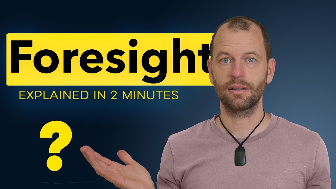 Explaining Foresight to Beginners