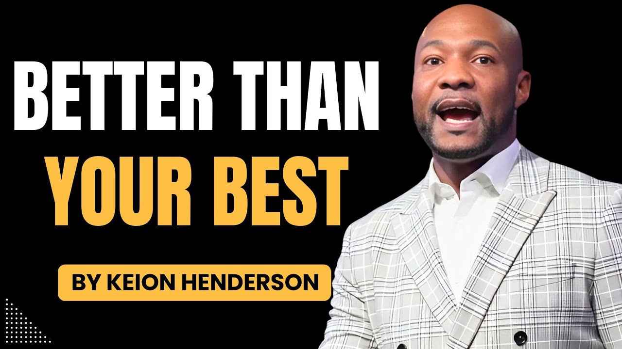 Keion Henderson 2026 | God Is Preparing Something Better Than Your Best