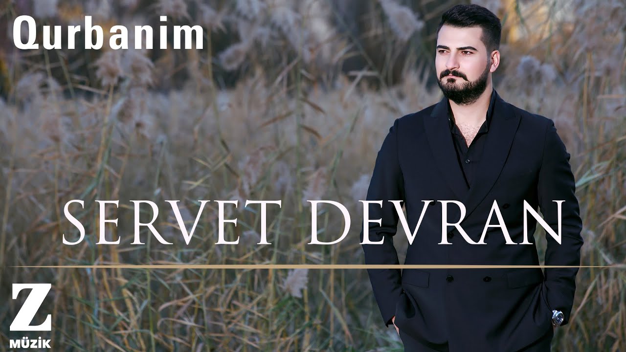 Servet Devran - Qurbanim [ Dil&ecirc;min &copy; 2019 Z M&uuml;zik ]