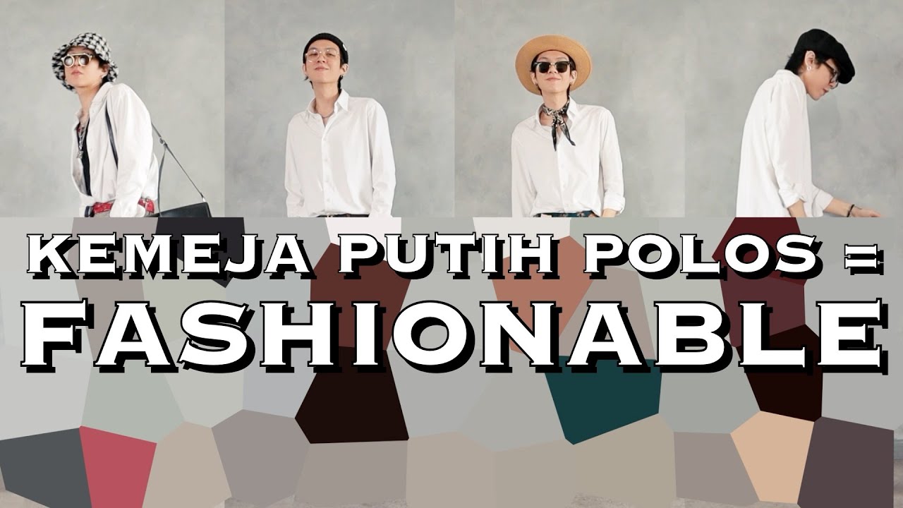 4 CARA STYLE KEMEJA PUTIH POLOS