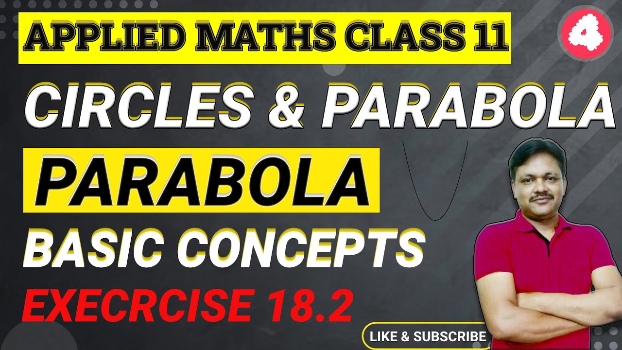 PARABOLA EX-18.2  | Lecture 4 | Circles & parabola | Class- 11 Applied Mathematics | Gaur Classes